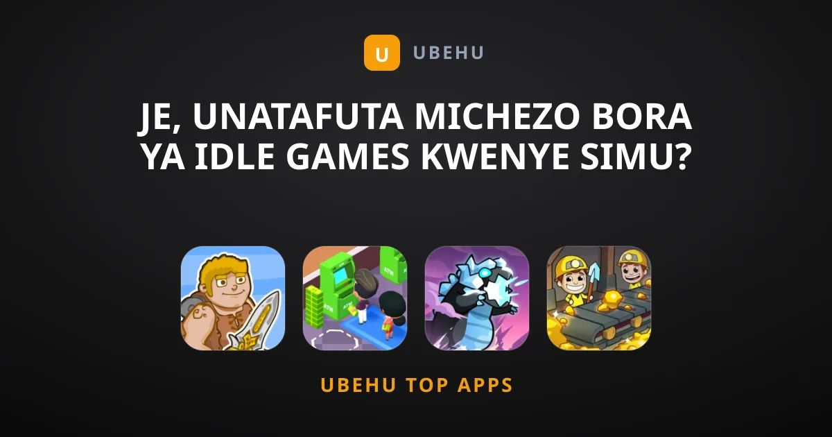 Je, Unatafuta Michezo Bora ya Idle Games Kwenye Simu?